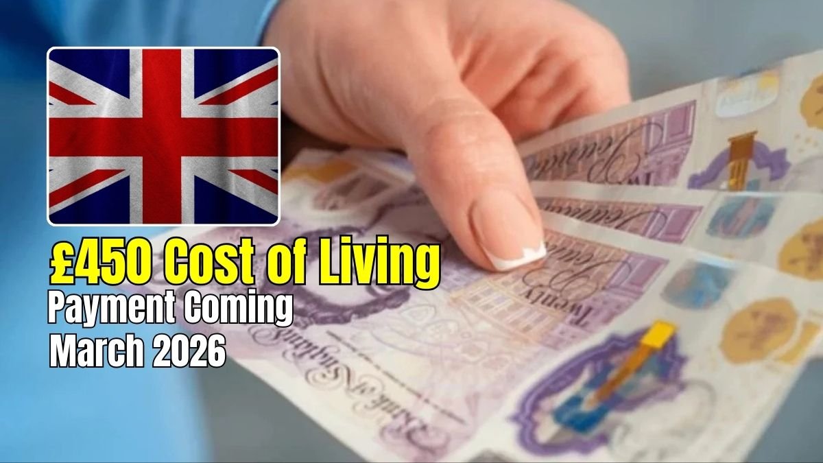 £450 Cost of Living Payment Coming: Eligibility Guide for March 2026